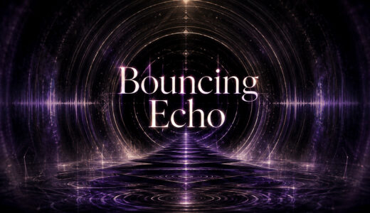Bouncing Echo | 狩りスタBGM